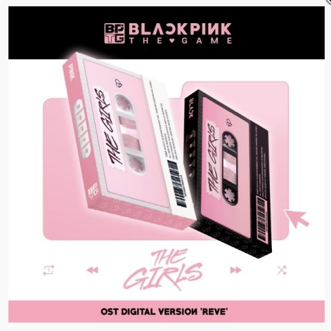 BLACKPINK - THE GIRLS (REVE Digital Ver.) - The Game O.S.T